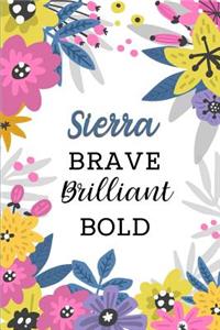 Sierra Brave Brilliant Bold