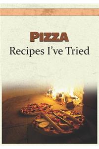 Pizza Recipes I've Tried