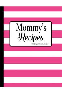 Mommy's Recipes Pink Stripe Blank Cookbook