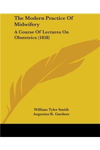 Modern Practice Of Midwifery
