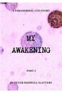 My Awakening: A Paranormal UFO Story Part 2