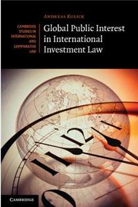 Global Public Interest in International Investment Law