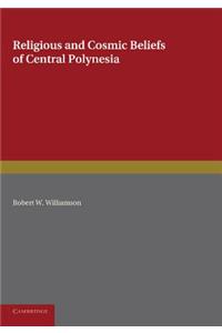 Religious and Cosmic Beliefs of Central Polynesia: Volume 2