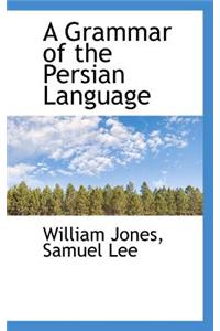 Grammar of the Persian Language