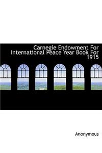 Carnegie Endowment for International Peace Year Book for 1915