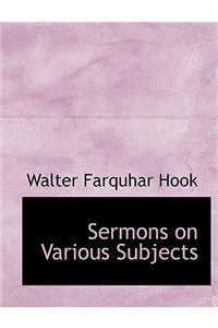 Sermons on Various Subjects