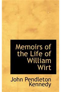 Memoirs of the Life of William Wirt