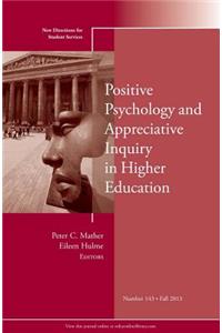 Positive Psychology and Appreciative Inquiry in Higher Education