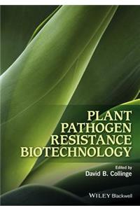 Plant Pathogen Resistance Biotechnology