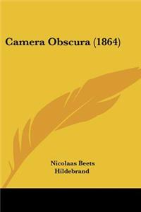 Camera Obscura (1864)