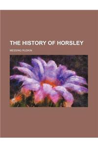 The History of Horsley