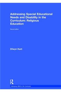 Addressing Special Educational Needs and Disability in the Curriculum: Religious Education