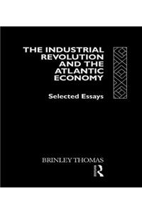 The Industrial Revolution and the Atlantic Economy