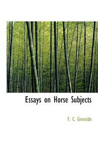 Essays on Horse Subjects