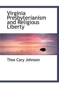 Virginia Presbyterianism and Religious Liberty