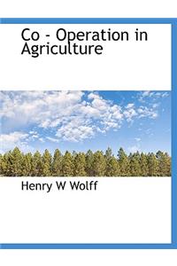 Co - Operation in Agriculture