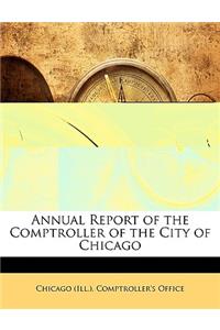 Annual Report of the Comptroller of the City of Chicago