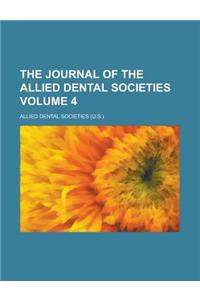 The Journal of the Allied Dental Societies Volume 4