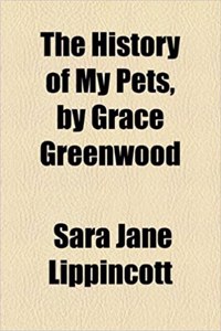 The History of My Pets, by Grace Greenwood