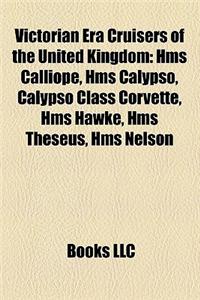 Victorian Era Cruisers of the United Kingdom