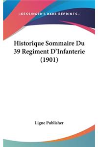 Historique Sommaire Du 39 Regiment D'Infanterie (1901)