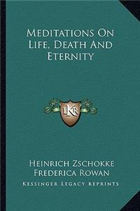 Meditations on Life, Death and Eternity