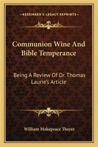 Communion Wine And Bible Temperance