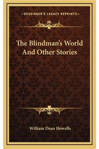 The Blindman's World And Other Stories