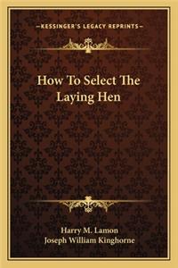 How to Select the Laying Hen