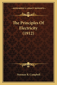 Principles of Electricity (1912) the Principles of Electricity (1912)