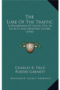 The Lure of the Traffic