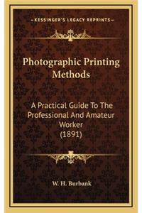 Photographic Printing Methods