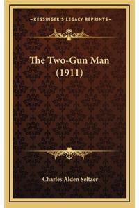 The Two-Gun Man (1911)