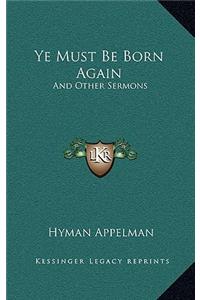 Ye Must Be Born Again