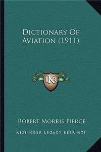 Dictionary Of Aviation (1911)