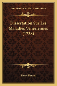 Dissertation Sur Les Maladies Veneriennes (1738)