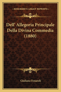 Dell' Allegoria Principale Della Divina Commedia (1880)