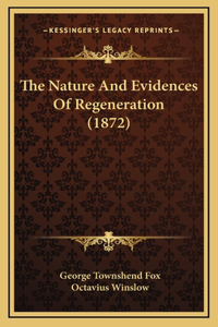 The Nature And Evidences Of Regeneration (1872)