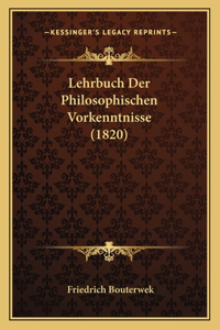 Lehrbuch Der Philosophischen Vorkenntnisse (1820)