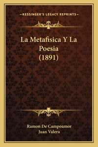 Metafisica Y La Poesia (1891)