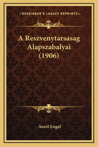 A Reszvenytarsasag Alapszabalyai (1906)