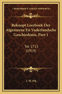 Beknopt Leerboek Der Algemeene En Vaderlandsche Geschiedenis, Part 1