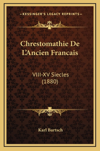 Chrestomathie De L'Ancien Francais