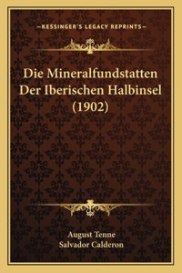Die Mineralfundstatten Der Iberischen Halbinsel (1902)