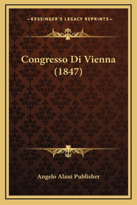 Congresso Di Vienna (1847)