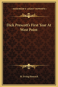 Dick Prescott's First Year At West Point
