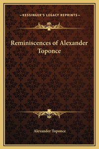 Reminiscences of Alexander Toponce