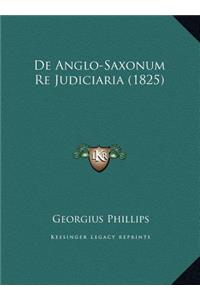 De Anglo-Saxonum Re Judiciaria (1825)