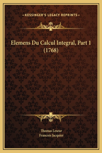 Elemens Du Calcul Integral, Part 1 (1768)