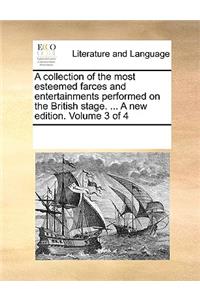 A collection of the most esteemed farces and entertainments performed on the British stage. ... A new edition. Volume 3 of 4